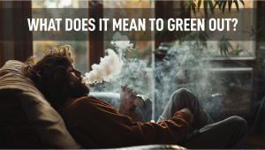 What Does it Mean to Green Out?